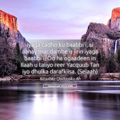 Picture 05 - Sabuurradii 59:13 SOM - Iyaga cadho ku baabbi'i, si aanay mar dambe u - Bible Verse Picture