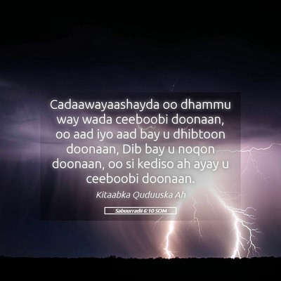 Picture 05 - Sabuurradii 6:10 SOM - Cadaawayaashayda oo dhammu way wada ceeboobi - Bible Verse Picture