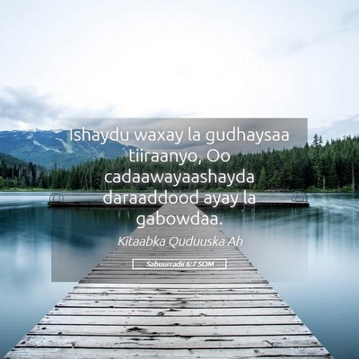 Picture 05 - Sabuurradii 6:7 SOM - Ishaydu waxay la gudhaysaa tiiraanyo, Oo - Bible Verse Picture