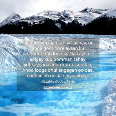 Picture 05 - Sabuurradii 63:1 SOM - Ilaahow, waxaad tahay Ilaahay, oo anna goor hore - Bible Verse Picture