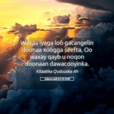 Picture 05 - Sabuurradii 63:10 SOM - Waxaa iyaga loo gacangelin doonaa xoogga seefta, - Bible Verse Picture