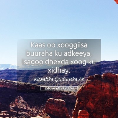 Picture 05 - Sabuurradii 65:6 SOM - Kaas oo xooggiisa buuraha ku adkeeya, Isagoo - Bible Verse Picture