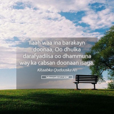 Picture 05 - Sabuurradii 67:7 SOM - Ilaah waa ina barakayn doonaa, Oo dhulka - Bible Verse Picture