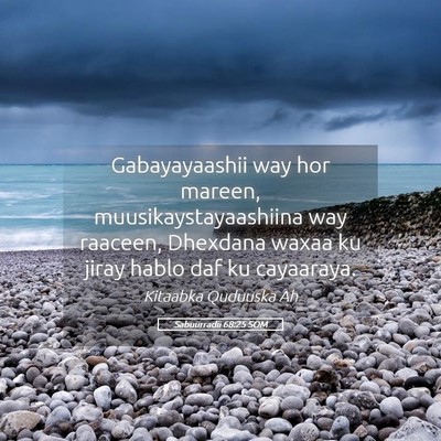 Picture 05 - Sabuurradii 68:25 SOM - Gabayayaashii way hor mareen, - Bible Verse Picture
