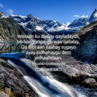 Picture 05 - Sabuurradii 69:3 SOM - Waxaan ku daalay qayladaydii, oo hungurigaygu waa - Bible Verse Picture