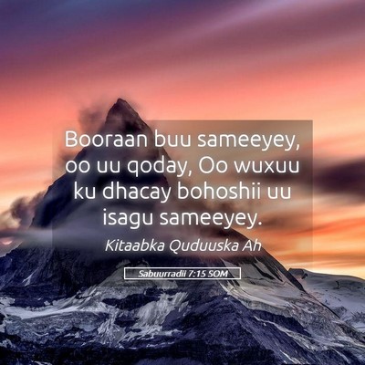Picture 05 - Sabuurradii 7:15 SOM - Booraan buu sameeyey, oo uu qoday, Oo wuxuu ku - Bible Verse Picture
