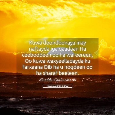 Picture 05 - Sabuurradii 70:2 SOM - Kuwa doondoonaya inay naftayda iga qaadaan Ha - Bible Verse Picture