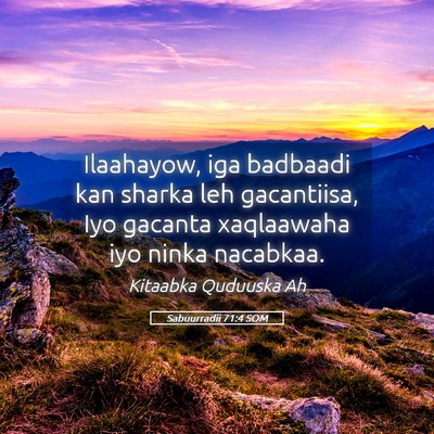 Picture 05 - Sabuurradii 71:4 SOM - Ilaahayow, iga badbaadi kan sharka leh - Bible Verse Picture