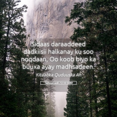 Picture 05 - Sabuurradii 73:10 SOM - Sidaas daraaddeed dadkiisii halkanay ku soo - Bible Verse Picture