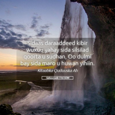 Picture 05 - Sabuurradii 73:6 SOM - Sidaas daraaddeed kibir wuxuu yahay sida silsilad - Bible Verse Picture