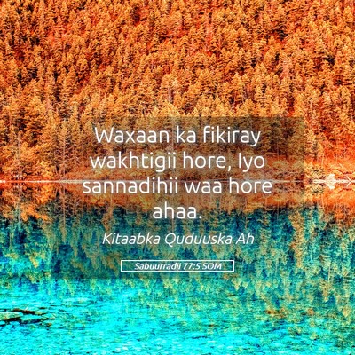 Picture 05 - Sabuurradii 77:5 SOM - Waxaan ka fikiray wakhtigii hore, Iyo sannadihii - Bible Verse Picture