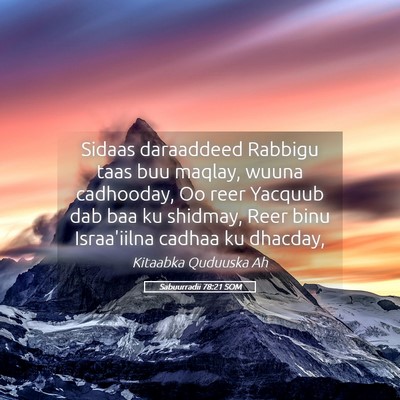 Picture 05 - Sabuurradii 78:21 SOM - Sidaas daraaddeed Rabbigu taas buu maqlay, wuuna - Bible Verse Picture