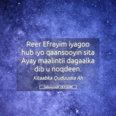 Picture 05 - Sabuurradii 78:9 SOM - Reer Efrayim iyagoo hub iyo qaansooyin sita Ayay - Bible Verse Picture