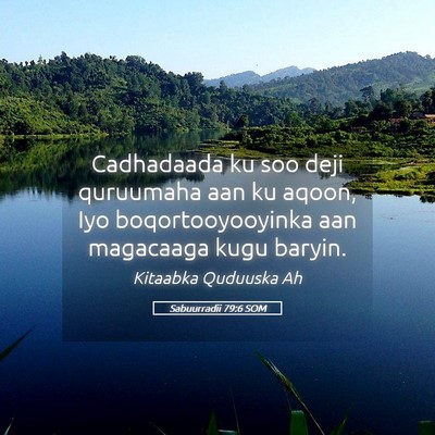 Picture 05 - Sabuurradii 79:6 SOM - Cadhadaada ku soo deji quruumaha aan ku aqoon, - Bible Verse Picture