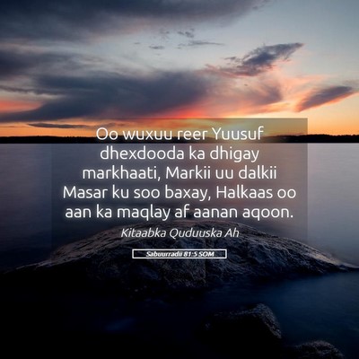 Picture 05 - Sabuurradii 81:5 SOM - Oo wuxuu reer Yuusuf dhexdooda ka dhigay - Bible Verse Picture