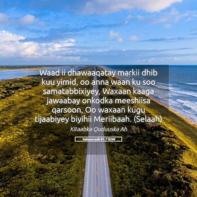 Picture 05 - Sabuurradii 81:7 SOM - Waad ii dhawaaqatay markii dhib kuu yimid, oo - Bible Verse Picture