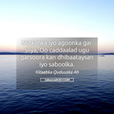 Picture 05 - Sabuurradii 82:3 SOM - Miskiinka iyo agoonka gar siiya, Oo caddaalad ugu - Bible Verse Picture