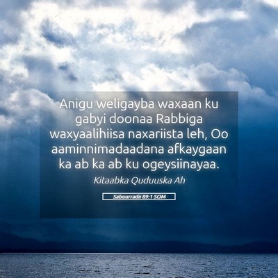 Picture 05 - Sabuurradii 89:1 SOM - Anigu weligayba waxaan ku gabyi doonaa Rabbiga - Bible Verse Picture