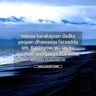 Picture 05 - Sabuurradii 89:15 SOM - Waxaa barakaysan dadka yaqaan dhawaaqa farxadda - Bible Verse Picture