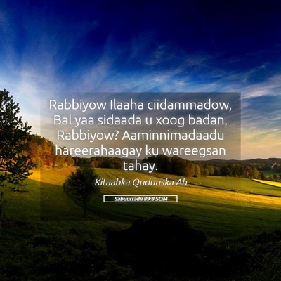 Picture 05 - Sabuurradii 89:8 SOM - Rabbiyow Ilaaha ciidammadow, Bal yaa sidaada u - Bible Verse Picture