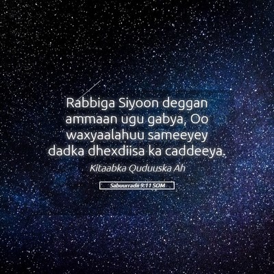 Picture 05 - Sabuurradii 9:11 SOM - Rabbiga Siyoon deggan ammaan ugu gabya, Oo - Bible Verse Picture