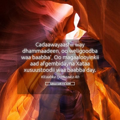 Picture 05 - Sabuurradii 9:6 SOM - Cadaawayaashii way dhammaadeen, oo weligoodba waa - Bible Verse Picture