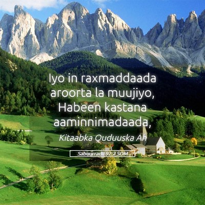 Picture 05 - Sabuurradii 92:2 SOM - Iyo in raxmaddaada aroorta la muujiyo, Habeen - Bible Verse Picture