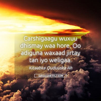 Picture 05 - Sabuurradii 93:2 SOM - Carshigaagu wuxuu dhismay waa hore, Oo adiguna - Bible Verse Picture