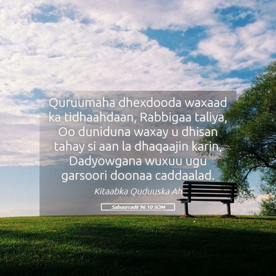 Picture 05 - Sabuurradii 96:10 SOM - Quruumaha dhexdooda waxaad ka tidhaahdaan, - Bible Verse Picture