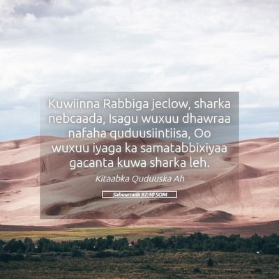 Picture 05 - Sabuurradii 97:10 SOM - Kuwiinna Rabbiga jeclow, sharka nebcaada, Isagu - Bible Verse Picture