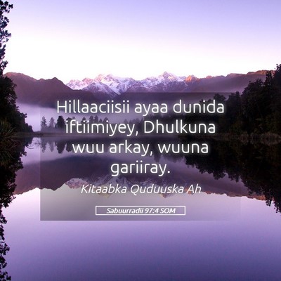 Picture 05 - Sabuurradii 97:4 SOM - Hillaaciisii ayaa dunida iftiimiyey, Dhulkuna wuu - Bible Verse Picture