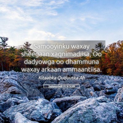 Picture 05 - Sabuurradii 97:6 SOM - Samooyinku waxay sheegaan xaqnimadiisa, Oo - Bible Verse Picture