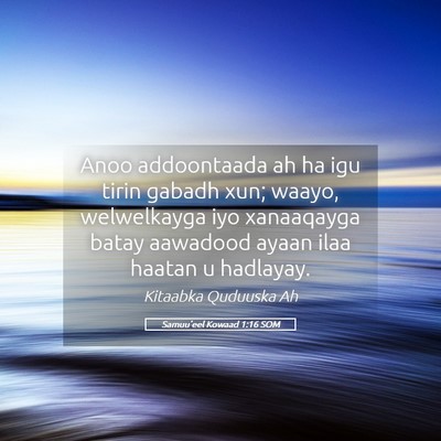 Picture 05 - Samuu'eel Kowaad 1:16 SOM - Anoo addoontaada ah ha igu tirin gabadh xun; - Bible Verse Picture