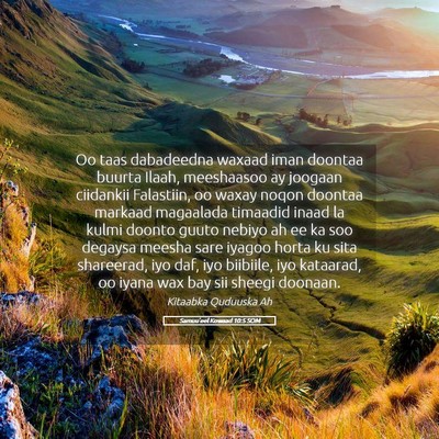 Picture 05 - Samuu'eel Kowaad 10:5 SOM - Oo taas dabadeedna waxaad iman doontaa buurta - Bible Verse Picture