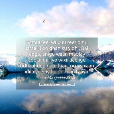 Picture 05 - Samuu'eel Kowaad 12:1 SOM - Samuu'eel wuxuu reer binu Israa'iil oo dhan ku - Bible Verse Picture