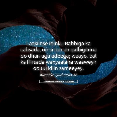 Picture 05 - Samuu'eel Kowaad 12:24 SOM - Laakiinse idinku Rabbiga ka cabsada, oo si run ah - Bible Verse Picture
