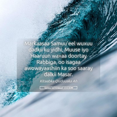 Picture 05 - Samuu'eel Kowaad 12:6 SOM - Markaasaa Samuu'eel wuxuu dadkii ku yidhi, Muuse - Bible Verse Picture