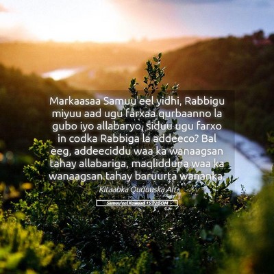 Picture 05 - Samuu'eel Kowaad 15:22 SOM - Markaasaa Samuu'eel yidhi, Rabbigu miyuu aad ugu - Bible Verse Picture