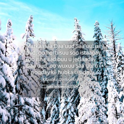 Picture 05 - Samuu'eel Kowaad 16:21 SOM - Markaasaa Daa'uud Saa'uul u yimid, oo hortiisuu - Bible Verse Picture