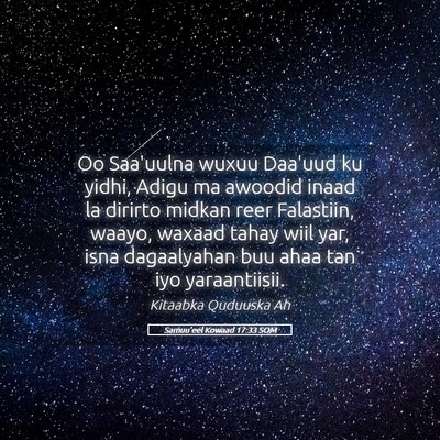 Picture 05 - Samuu'eel Kowaad 17:33 SOM - Oo Saa'uulna wuxuu Daa'uud ku yidhi, Adigu ma - Bible Verse Picture