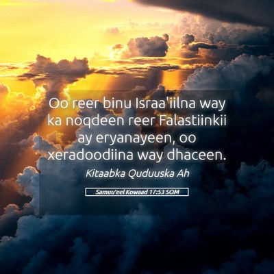 Picture 05 - Samuu'eel Kowaad 17:53 SOM - Oo reer binu Israa'iilna way ka noqdeen reer - Bible Verse Picture