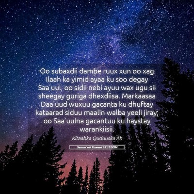 Picture 05 - Samuu'eel Kowaad 18:10 SOM - Oo subaxdii dambe ruux xun oo xag Ilaah ka yimid - Bible Verse Picture