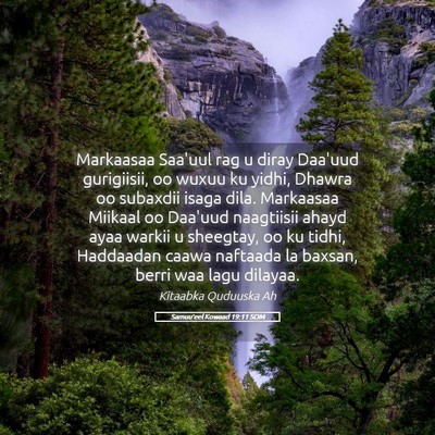 Picture 05 - Samuu'eel Kowaad 19:11 SOM - Markaasaa Saa'uul rag u diray Daa'uud gurigiisii, - Bible Verse Picture