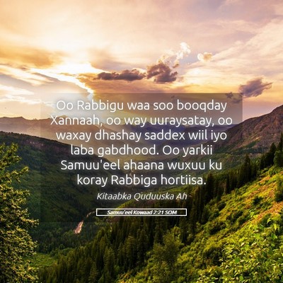 Picture 05 - Samuu'eel Kowaad 2:21 SOM - Oo Rabbigu waa soo booqday Xannaah, oo way - Bible Verse Picture