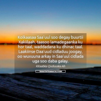 Picture 05 - Samuu'eel Kowaad 26:3 SOM - Kolkaasaa Saa'uul soo degay buurtii Xakiilaah, - Bible Verse Picture