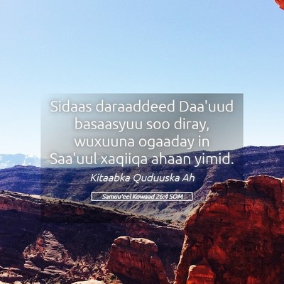 Picture 05 - Samuu'eel Kowaad 26:4 SOM - Sidaas daraaddeed Daa'uud basaasyuu soo diray, - Bible Verse Picture