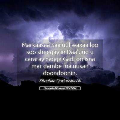 Picture 05 - Samuu'eel Kowaad 27:4 SOM - Markaasaa Saa'uul waxaa loo soo sheegay in - Bible Verse Picture
