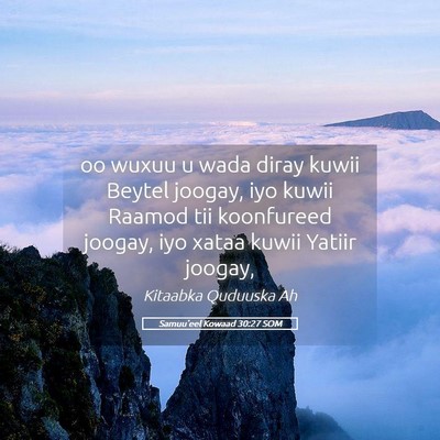 Picture 05 - Samuu'eel Kowaad 30:27 SOM - oo wuxuu u wada diray kuwii Beytel joogay, iyo - Bible Verse Picture