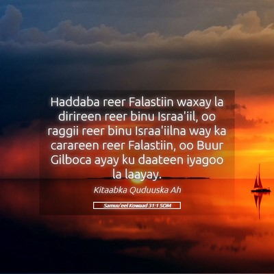 Picture 05 - Samuu'eel Kowaad 31:1 SOM - Haddaba reer Falastiin waxay la dirireen reer - Bible Verse Picture