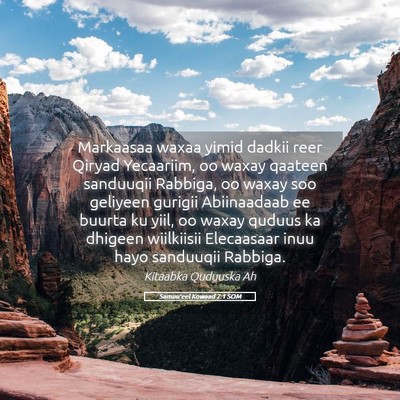 Picture 05 - Samuu'eel Kowaad 7:1 SOM - Markaasaa waxaa yimid dadkii reer Qiryad - Bible Verse Picture